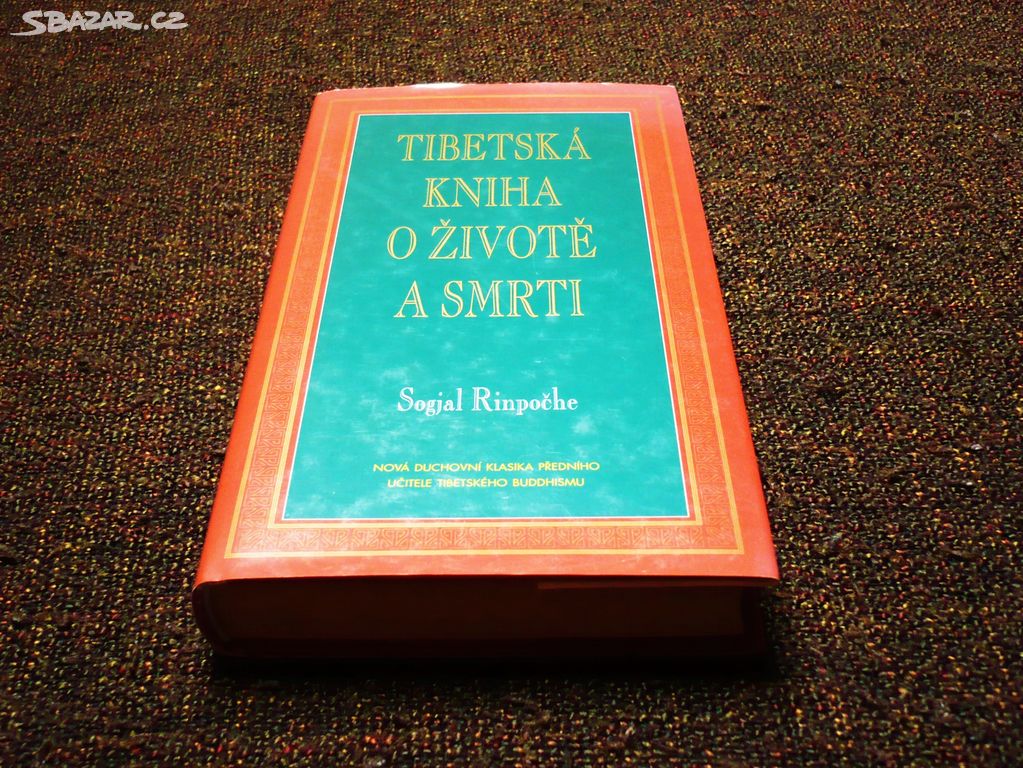 Rinpočhe - Tibetská kniha o životě a smrti .