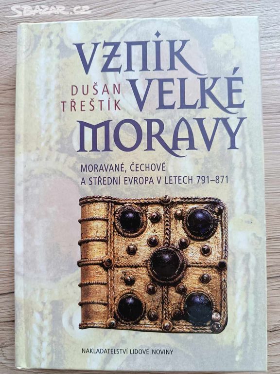 Dušan Třeštík, Vznik Velké Moravy