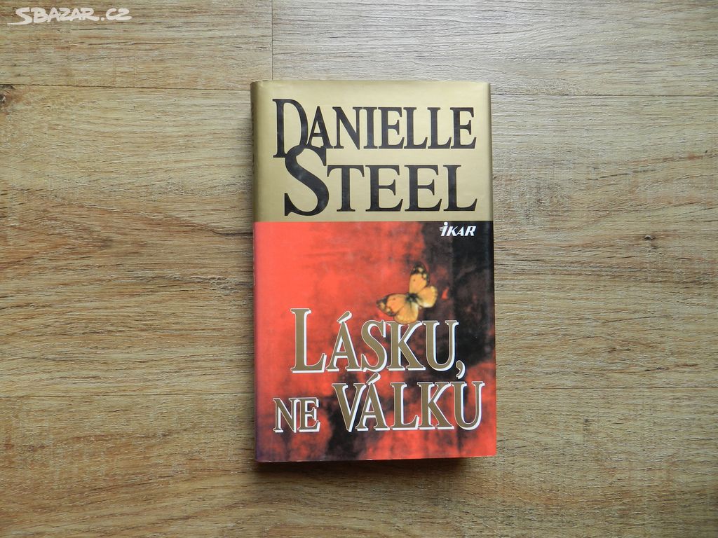 Lásku, ne válku - Danielle Steel