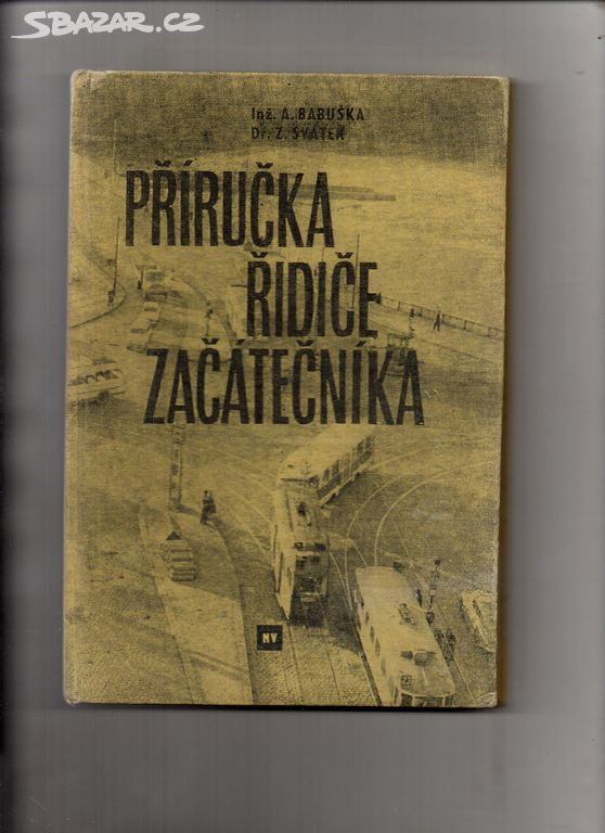 Příručka řidiče začátečníka-A. Babuška/Z. Svátek