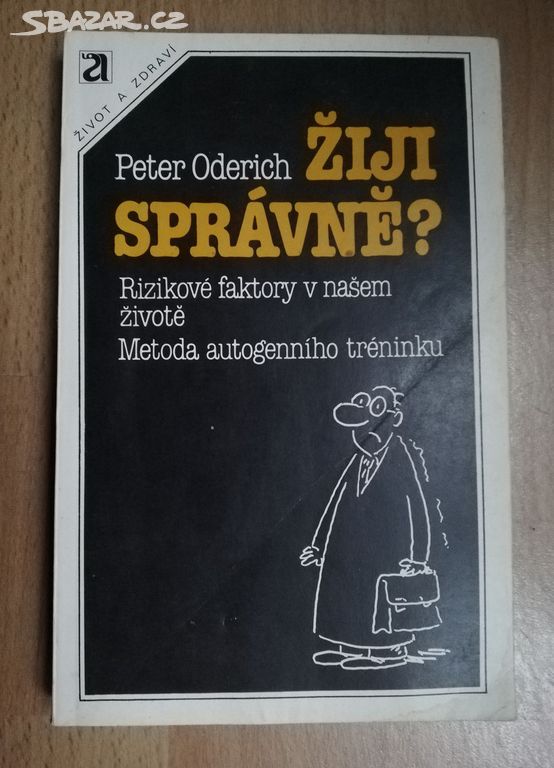 Oderich P.: Žiji správně?