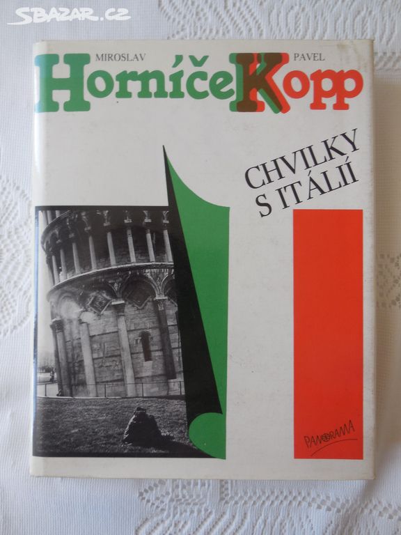 Chvilky s Itálií Miroslav Horníček Pavel Kopp