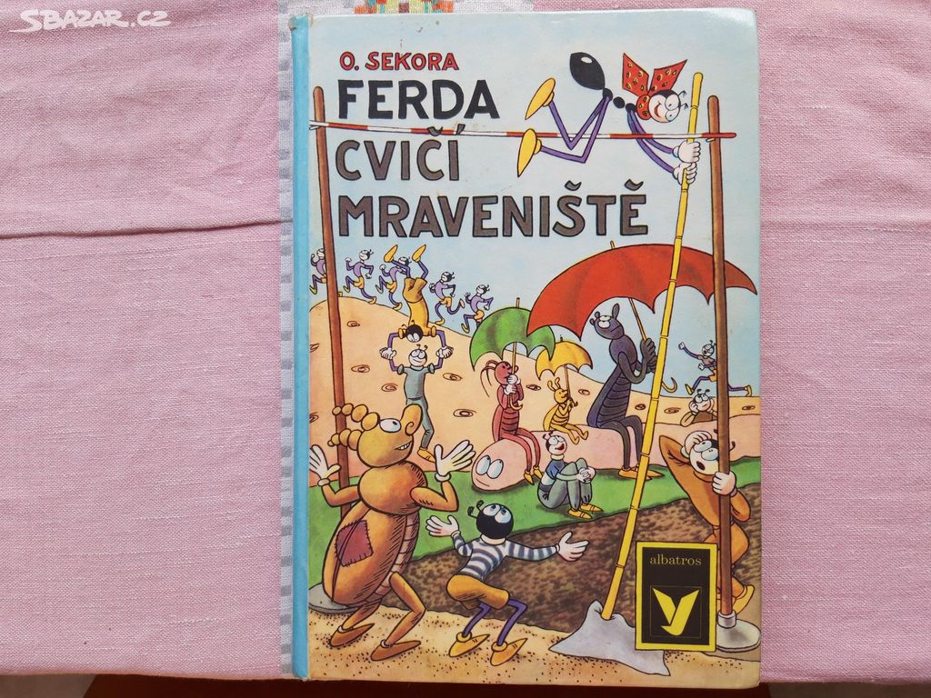 Ferda cvičí mraveniště - Ondřej Sekora