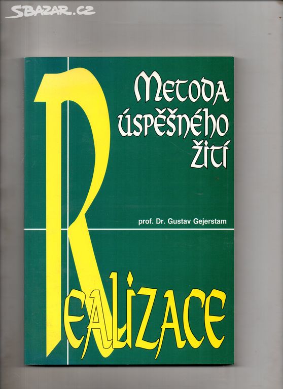 Realizace-Metoda úspěšného žití-Gustav Gejerstam