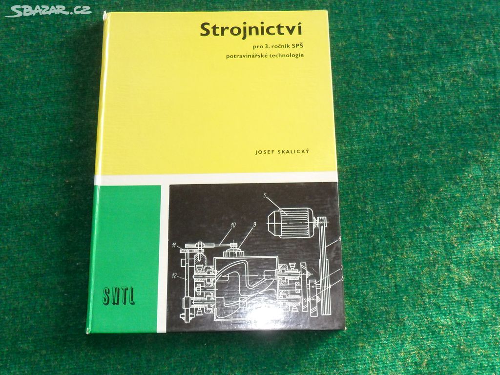 Strojnictví pro 3,ročník SPŠ potrav. technol .