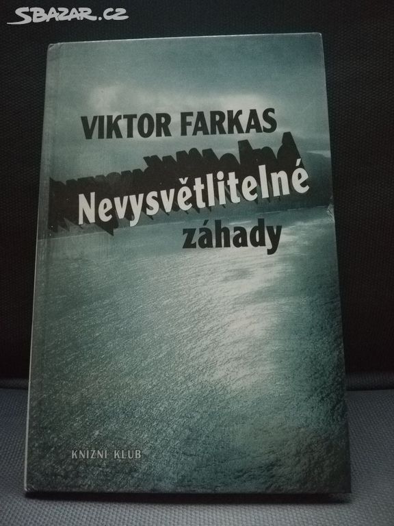 Farkas V.: Nevysvětlitelné záhady