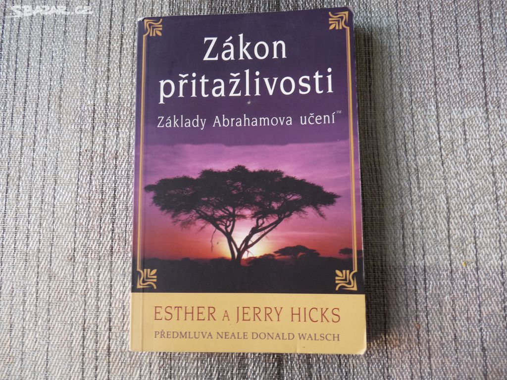 Esther Hicks - Zákon přitažlivosti