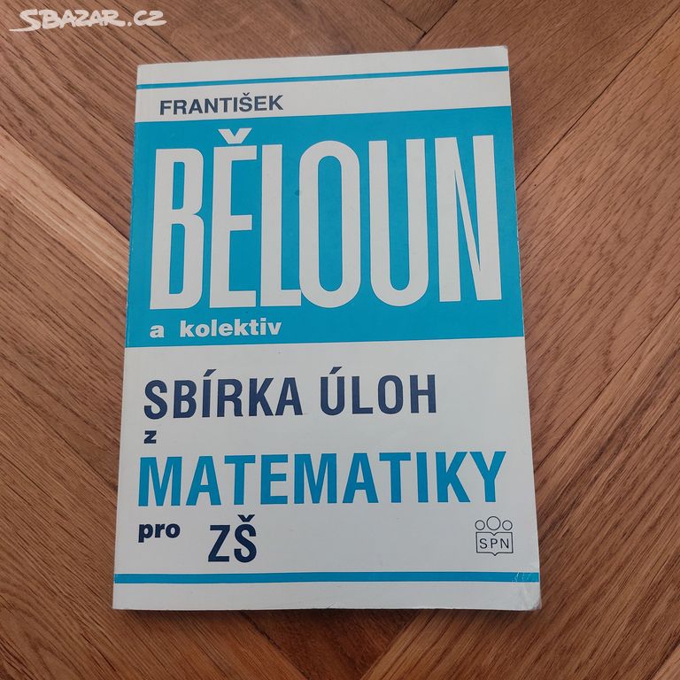 František Běloun Sbírka úloh z matematiky pro ZŠ