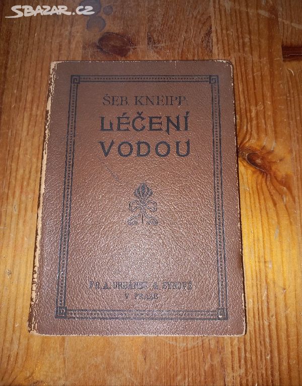 Šebastián Kneipp LÉČENÍ VODOU (1910)