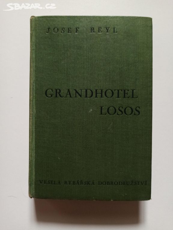 kniha Grandhotel losos 1938 Josef Reyl