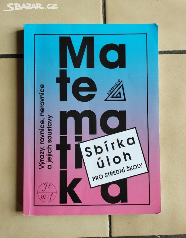 Matematika - Sbírka úloh pro střední školy