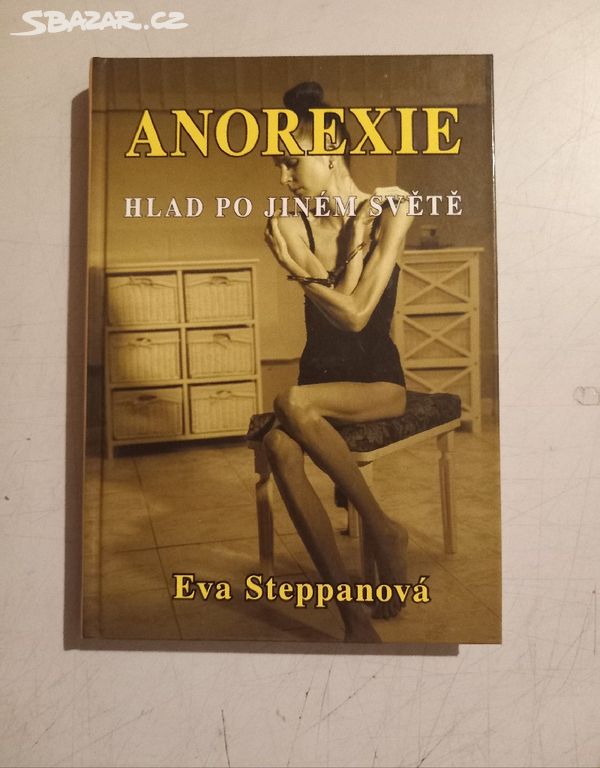 Eva Steppanová ANOREXIE HLAD PO JINÉM SVĚTĚ (2017