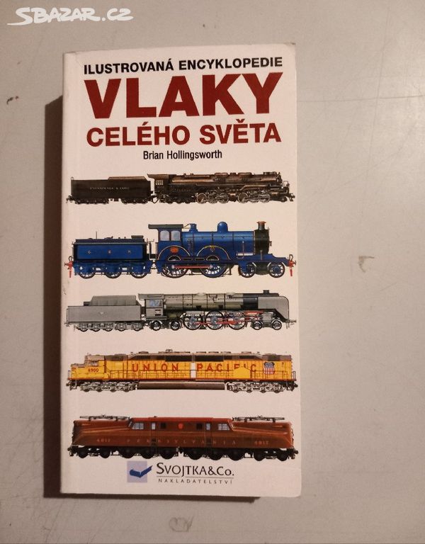 Ilustrovaná encyklopedie VLAKY CELÉHO SVĚTA (2001