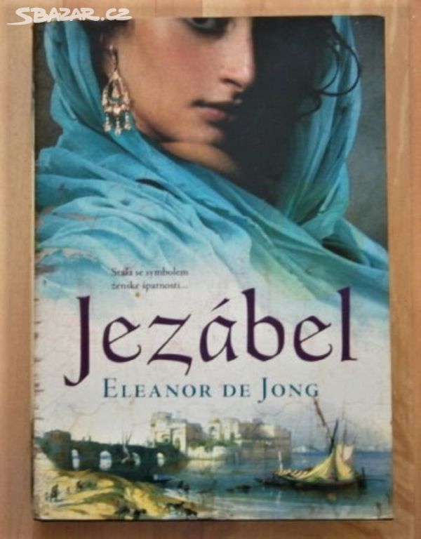 JEZÁBEL - Eleanor de Jong, historický román