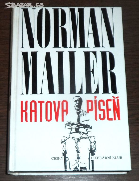 Norman Mailer: KATOVA PÍSEŇ, román, 1992