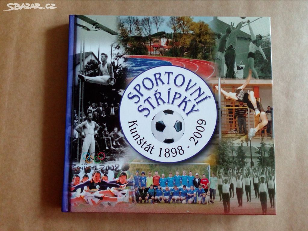 KUNŠTÁT - Sportovní střípky 1898 - 2009