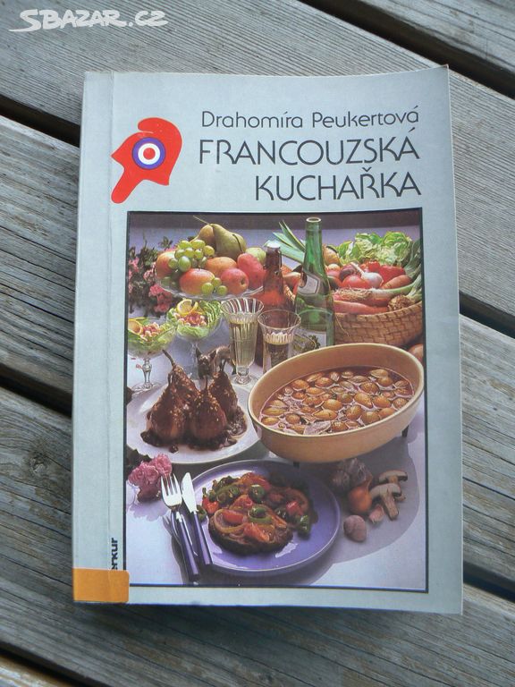 Francouzská kuchařka - Drahomíra Peukertová.