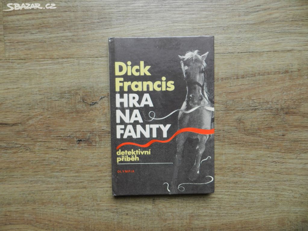 Hra na fanty - Dick Francis