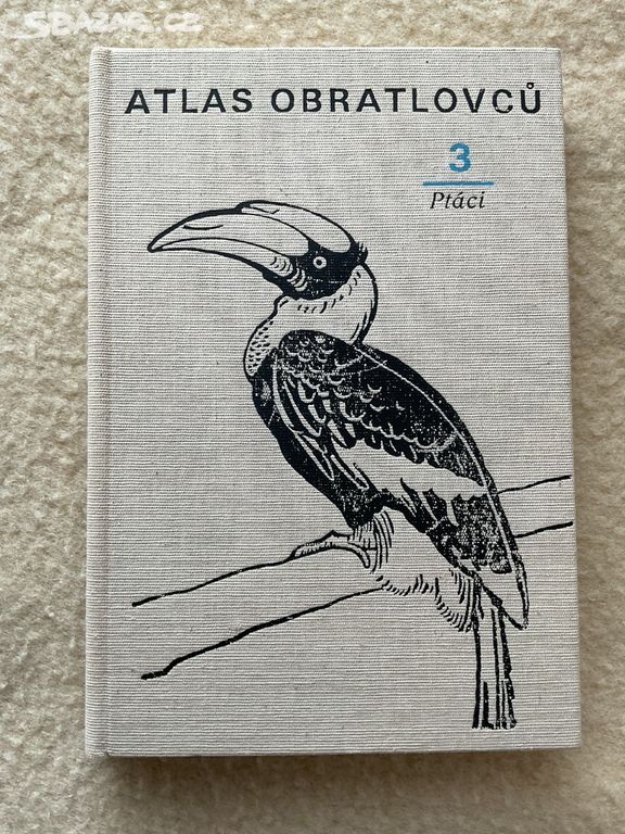 Atlas obratlovců 3 - Ptáci.