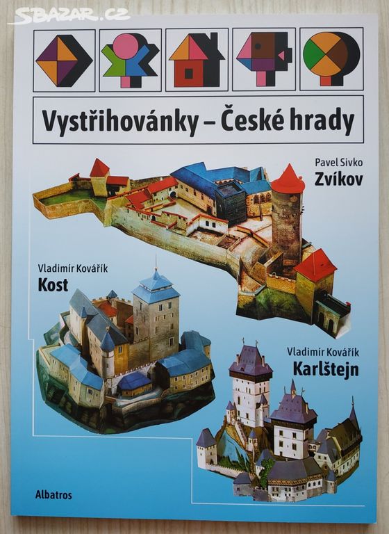 Vystřihovánky České hrady Zvíkov, Kost, Karlštejn