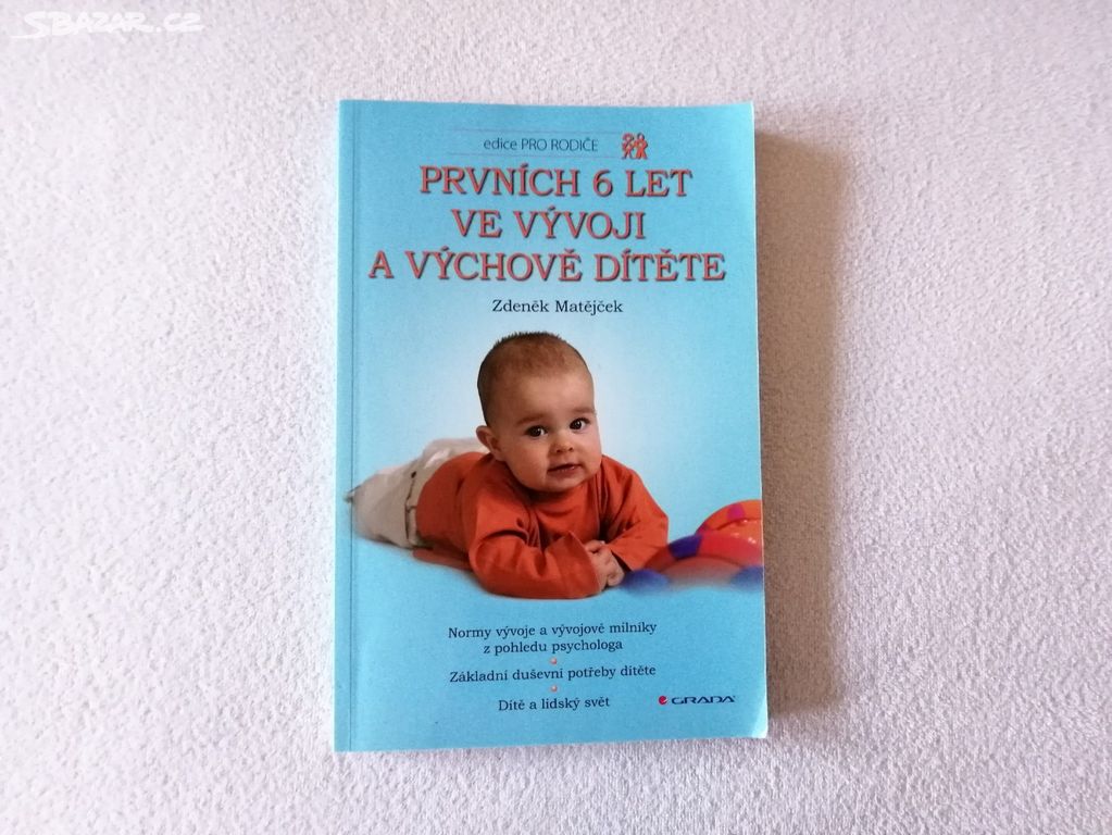 Prvních 6 let ve vývoji a vých. dítěte - Matějček