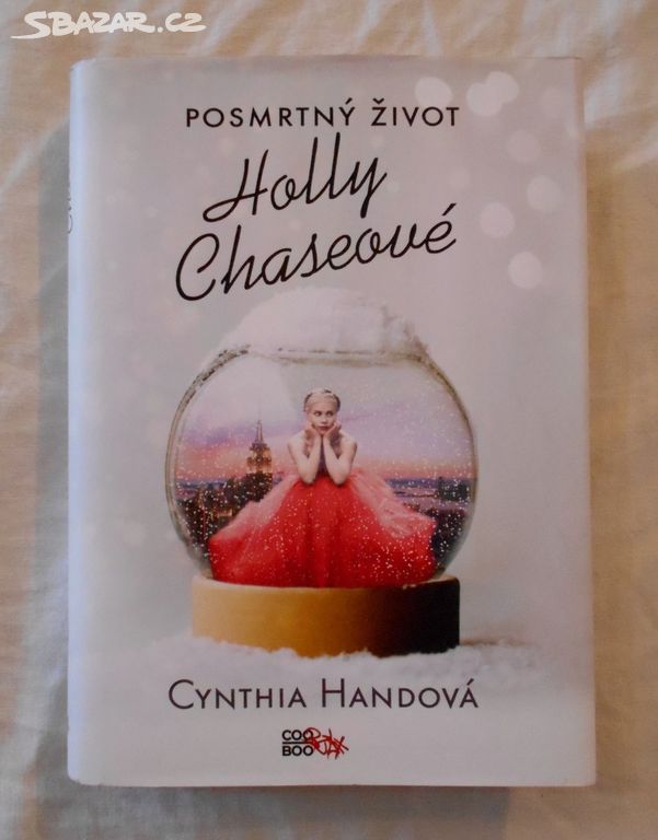 C. Handová - Posmrtný život Holly Chaseové - 2018