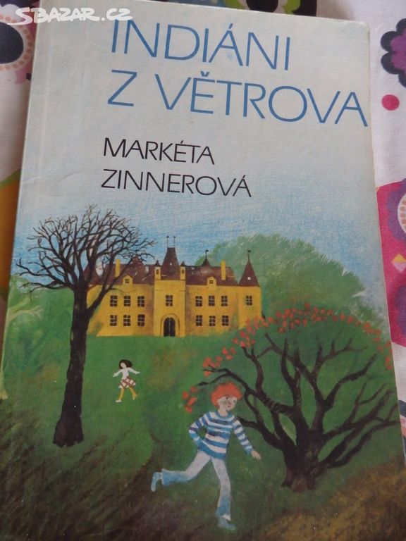 Markéta Zinnerová - Indiáni z Větrova