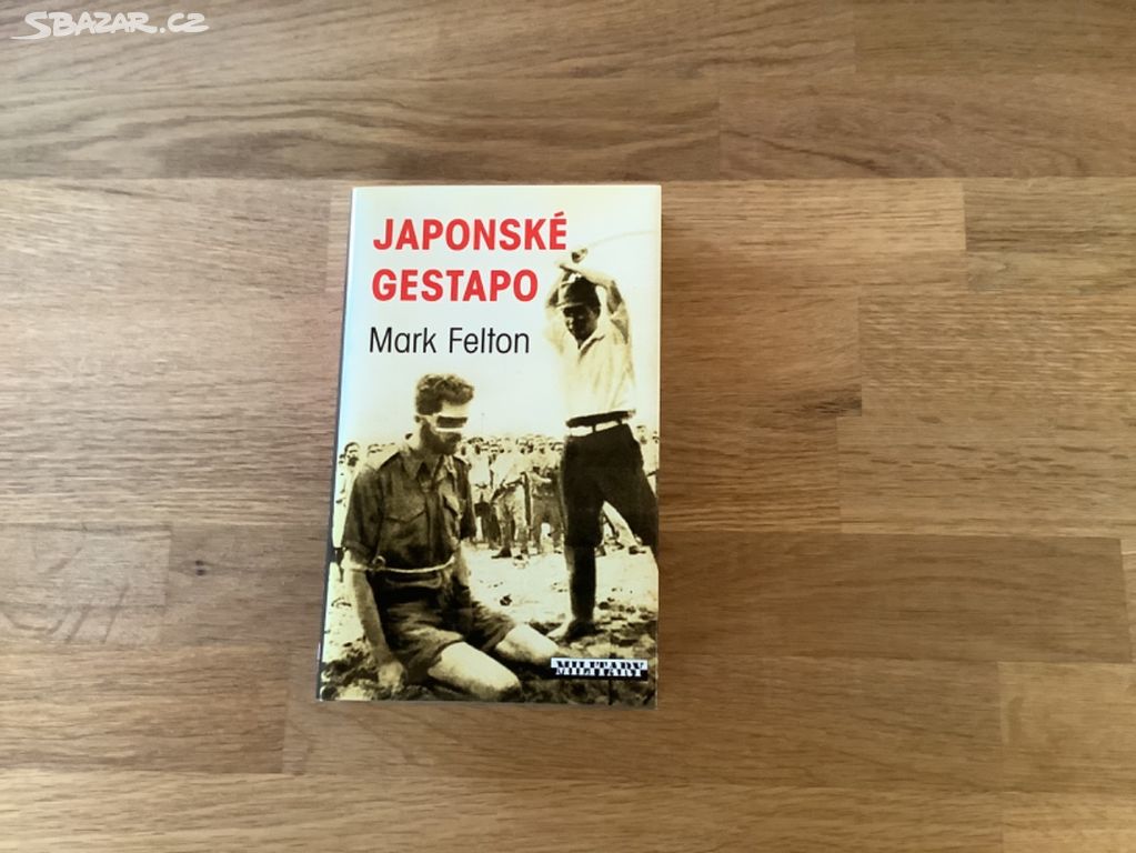 Japonské gestapo Mark Felton kniha