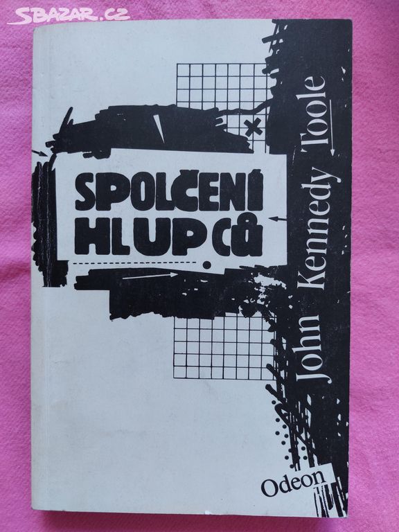 Spolčení hlupců - John Kennedy Toole