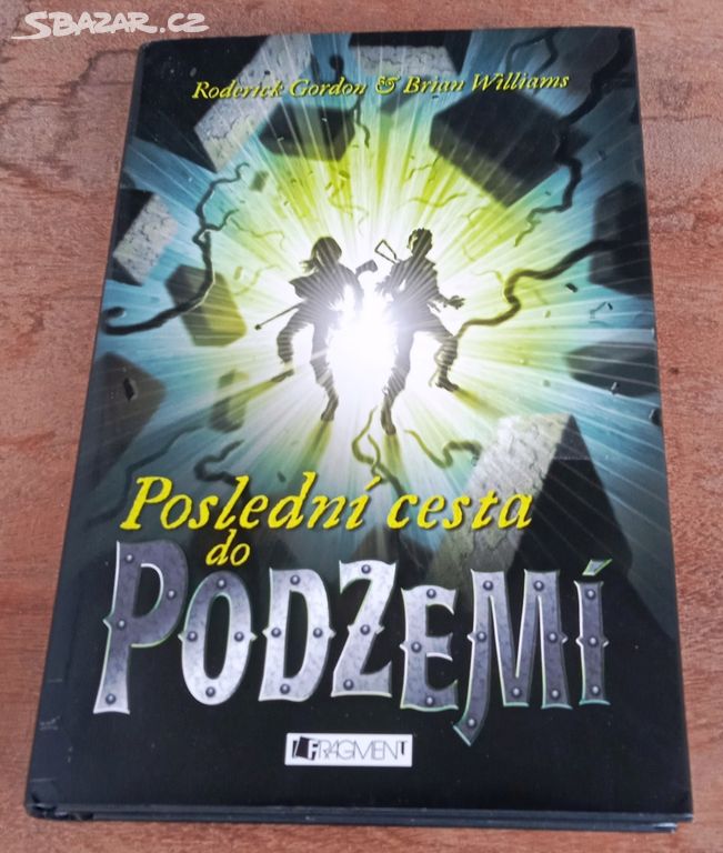 Roderick Gordon: Poslední cesta do Podzemí