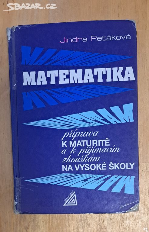 Matematika příprava k maturitě a přijímacím zkoušk