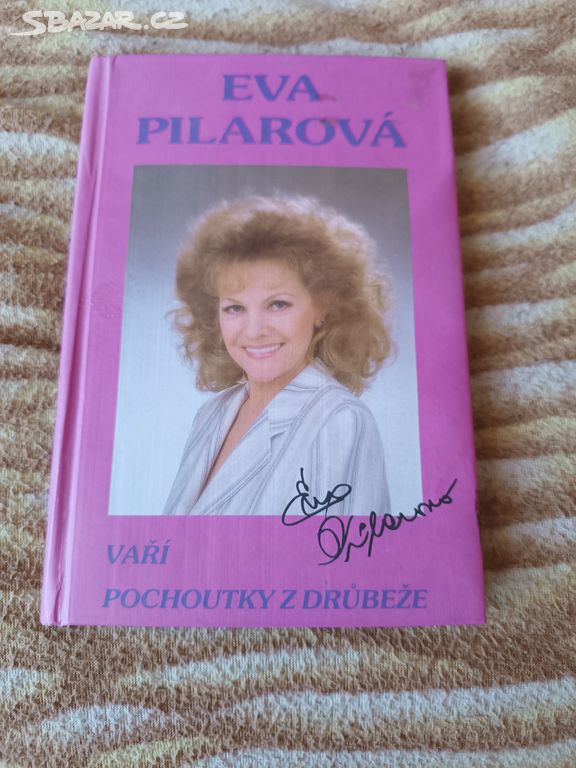 Eva PILAROVÁ - Vaří pochotky z drůbeže r.vyd. 1994