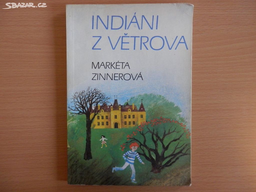 Kniha: Indiáni z Větrova - Markéta Zinnerová