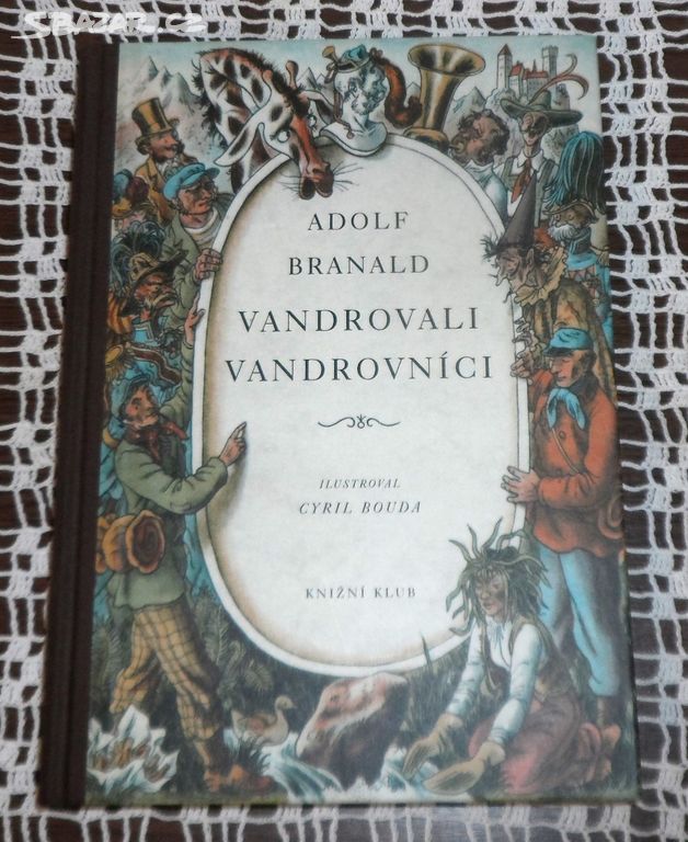 A. Branald: Vandrovali VANDROVNÍCI, C. Bouda 2006