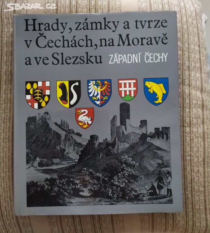 Hrady, zámky a tvrze v Čechách, na Moravě a ......