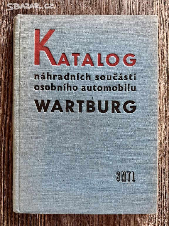 Katalog ND - Wartburg W 311 / 900 - SNTL ( 1957 )