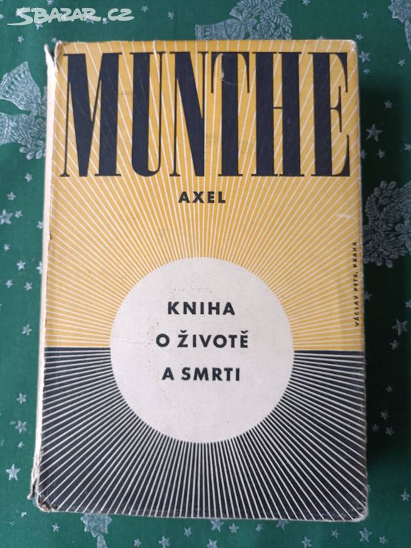 Axel Munthe - Kniha o životě a smrti