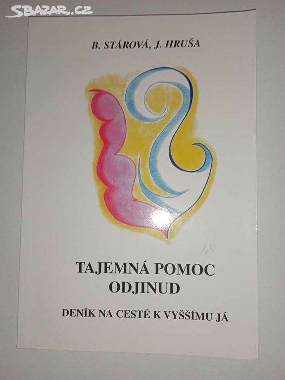 Tajemná pomoc odjinud- Bohumila Stárová