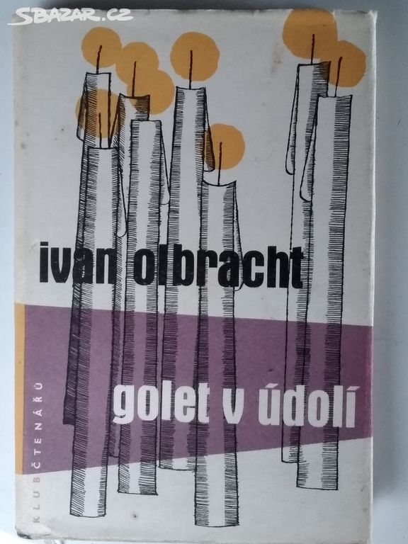 Golet v údolí: Ivan Olbracht