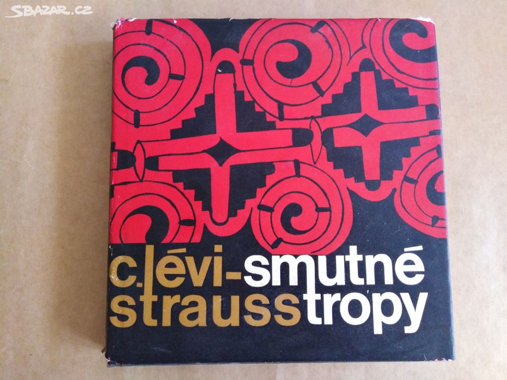 Claude Lévi-Strauss - Smutné tropy (1966)