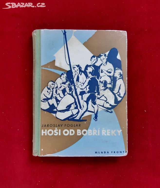 Hoši od Bobří řeky, Jaroslav Foglar, 1947