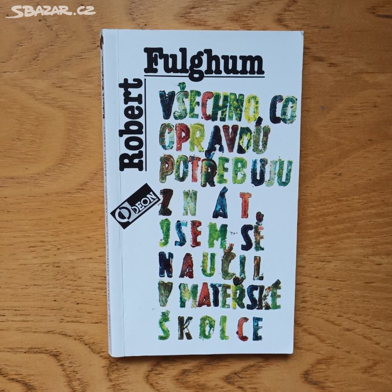 Fulghum - Všechno, co opravdu potřebuju znát, jsem