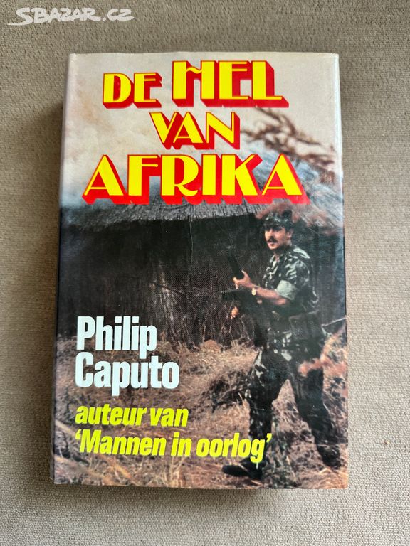 De hel van Afrika (Philip Caputo) holandsky