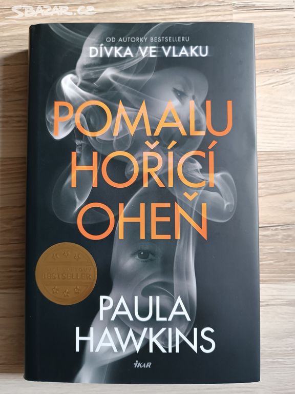 Paula Hawkins - Pomalu hořící oheň