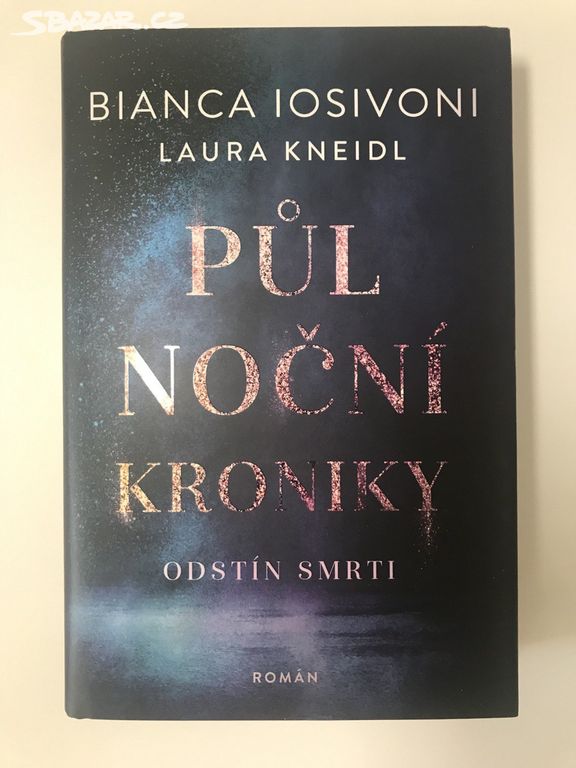 Půlnoční kroniky 5. - Odstín smrti - Laura Kneidl