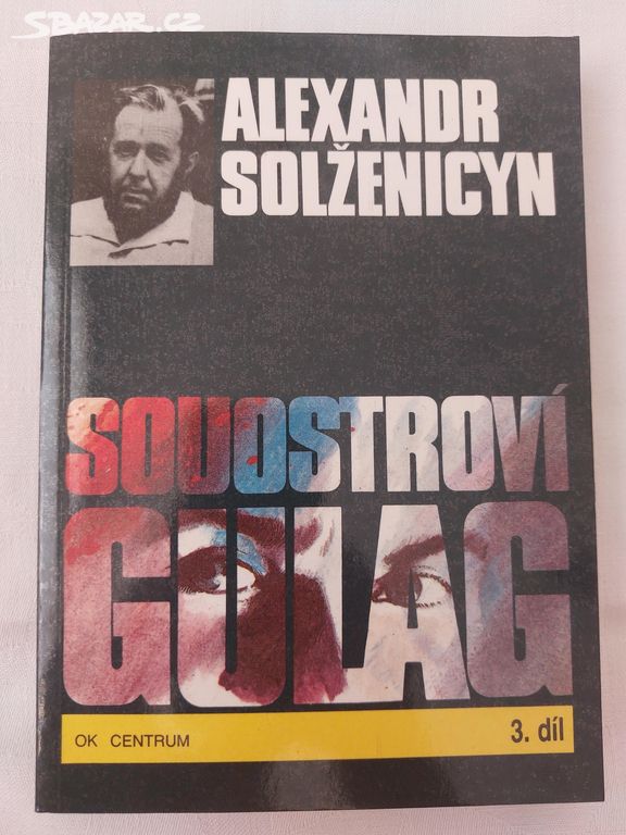 Souostroví Gulag - Alexandr Solženicyn 3 díl