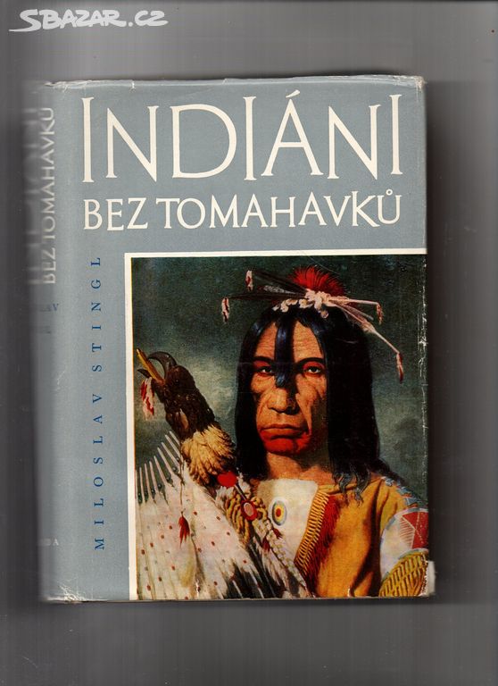 Indiáni bez tomahavků-Miloslav Stingl