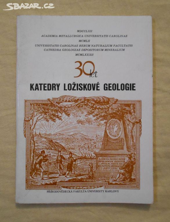 30 let katedry ložiskové geologie - UK Praha 1982