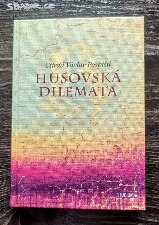 Husovská dilemata - Ctirad Václav Pospíšil