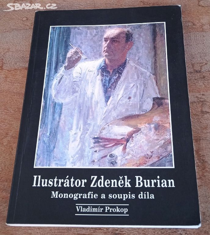 Vlad. Prokop: Ilustrátor Zdeněk Burian; Monografie